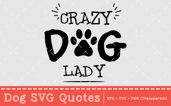 Crazy Dog Lady – SVG Quote