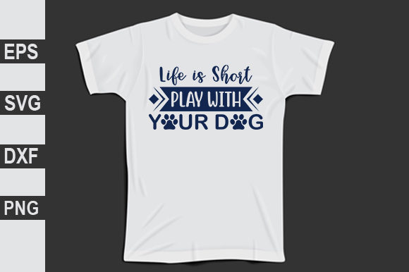 Dog Design, Life is Short Play with