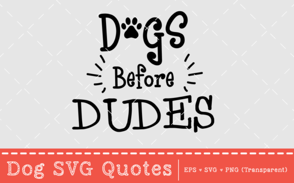 Dogs Before Dudes – SVG Quote