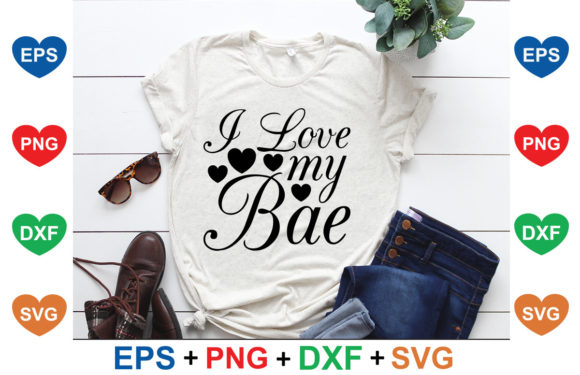 I Love My Bae
