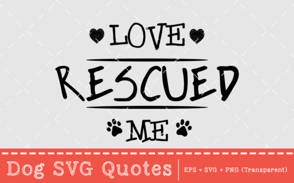 Love Rescued Me – SVG Quote