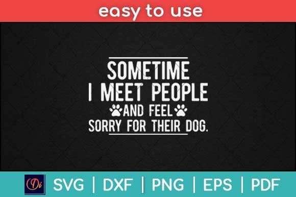 Sometime I Meet People SVG Cut File