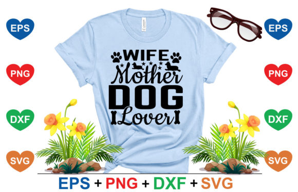 Wife, Mother, Dog Lover